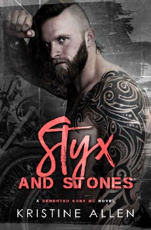 [Demented Sons MC Texas Series 02] • Styx and Stones · A Demented Sons MC Texas Novel